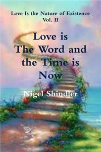 Love is The Word and the Time is Now