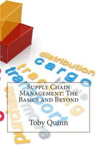 Supply Chain Management: The Basics and Beyond