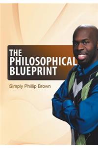 The Philosophical Blueprint