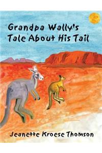 Grandpa Wally's Tale About His Tail