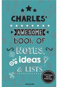 Charles' Awesome Book Of Notes, Lists & Ideas