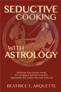 Seductive Cooking with Astrology