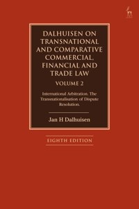 Dalhuisen on Transnational and Comparative Commercial, Financial and Trade Law Volume 2