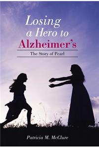 Losing a Hero to Alzheimer's