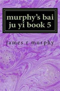 murphy's bai ju yi book 5