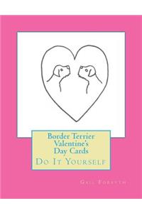 Border Terrier Valentine's Day Cards