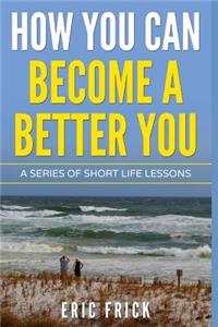 How You Can Become a Better You