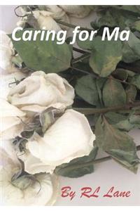 Caring for Ma