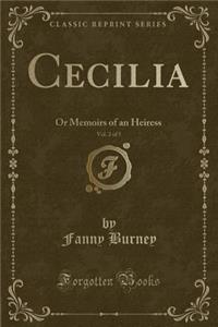 Cecilia, Vol. 2 of 5: Or Memoirs of an Heiress (Classic Reprint)