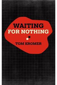 Waiting For Nothing