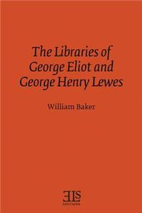 The Libraries of George Eliot and George Henry Lewes