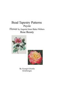 Bead Tapestry Patterns Peyote Flower by Augusta Innes Baker Withers Rose Beauty