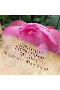 Spiritually Inspirational Quotes I