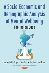 A Socio-Economic and Demographic Analysis of Mental Wellbeing