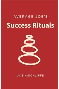 Average Joe's Success Rituals