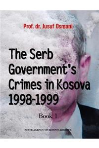 Serb Government's Crimes in Kosova 1998 - 1999