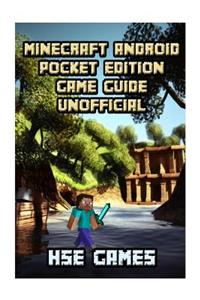 Minecraft Android Pocket Edition Game Guide Unofficial