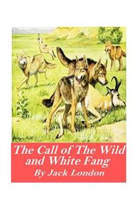 Call of the Wild and White Fang