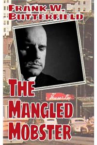 The Mangled Mobster