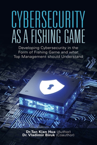 Cybersecurity as a Fishing Game