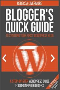 Blogger's Quick Guide to Starting Your First WordPress Blog