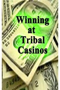 Winning at Tribal Casinos