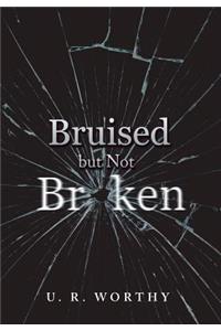 Bruised but Not Broken