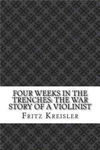 Four Weeks in the Trenches
