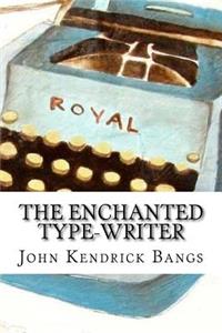 Enchanted Type-Writer