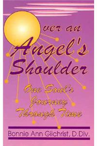 Over an Angel's Shoulder