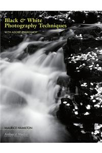 Black & White Photography Techniques