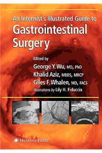 Internist's Illustrated Guide to Gastrointestinal Surgery