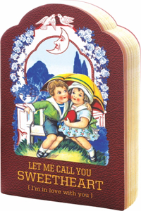 Let Me Call You Sweetheart