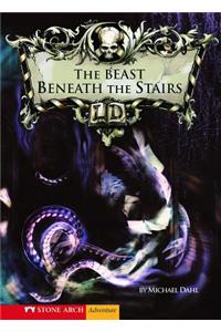 The Beast Beneath the Stairs