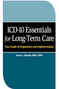 ICD-10 Essentials for Long-Term Care