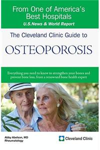 The Cleveland Clinic Guide to Osteoporosis