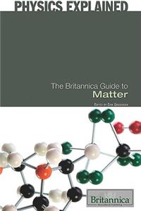 Britannica Guide to Matter