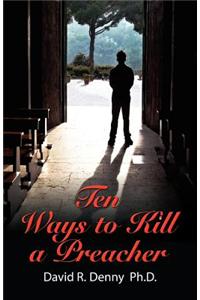 Ten Ways to Kill a Preacher