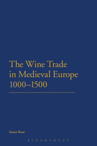 Wine Trade in Medieval Europe 1000-1500