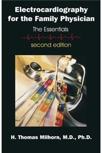 Electrocardiography for the Family Physician: The Essentials, Second Edition