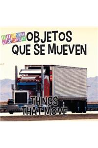 Objetos Que Se Mueven / Things That Move