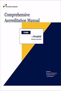 2020 Comprehensive Accreditation Manual for Hospitals (Camh)