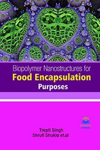 BIOPOLYMER NANOSTRUCTURES FOR FOOD ENCAP