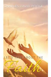 Let's Talk about the Faith