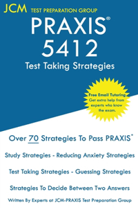 PRAXIS 5412 Test Taking Strategies: PRAXIS 5412 Exam - Free Online Tutoring - The latest strategies to pass your exam.