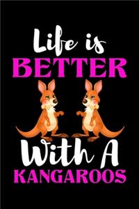 Life is Better With A Kangaroos