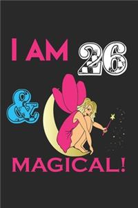 i Am 26 Notebook & Magical ! Birthday Gift
