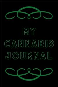 My Cannabis Journal: A Cannabis Logbook for Keeping Track of Different Strains, Their Effects, Symptoms Relieved and Ratings.