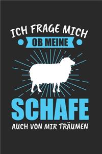 Ich Frage Mich Ob Meine Schafe Auch Von MIr Träumen