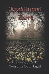 Traditional Dark